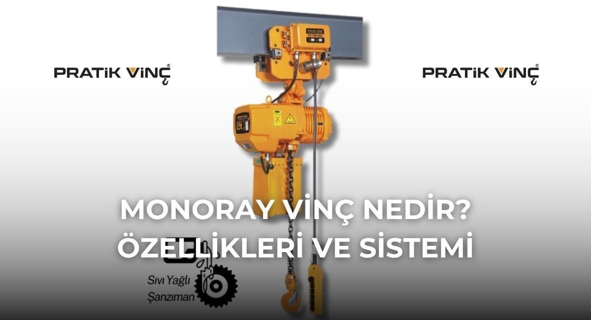 Monoray Vinç Nedir? Özellikleri ve Sistemi
